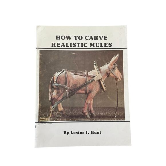 How To Carve Realistic Mules Book VTG 1985 Lester Hunt Wood Whittling Head Hoof - Picture 1 of 6